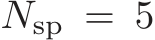  Nsp = 5