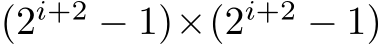  (2i+2 − 1)×(2i+2 − 1)