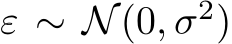  ε ∼ N(0, σ2)