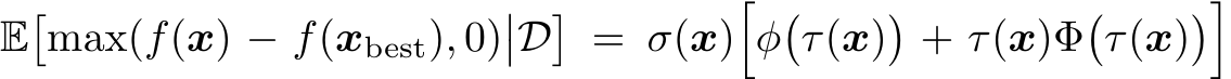 E�max(f(x) − f(xbest), 0)��D� = σ(x)�φ�τ(x)�+ τ(x)Φ�τ(x)��