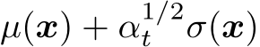 µ(x) + α1/2t σ(x)