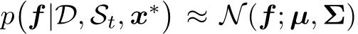  p�f|D, St, x∗�≈ N(f; µ, Σ)