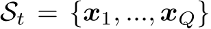  St = {x1, ..., xQ}