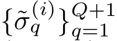  {˜σ(i)q }Q+1q=1