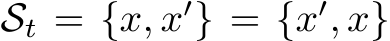  St = {x, x′} = {x′, x}