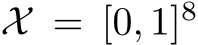  X = [0, 1]8