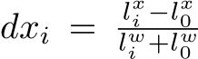 dxi = lxi −lx0lwi +lw0