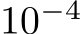  10−4