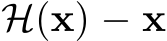  H(x) − x