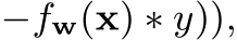 −fw(x) ∗ y)),