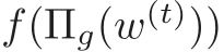  f(Πg(w(t)))