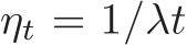 ηt = 1/λt