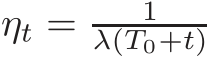 ηt = 1λ(T0+t)