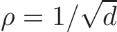 ρ = 1/√d