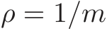  ρ = 1/m