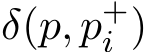 δ(p, p+i )