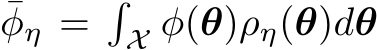 ¯φη =�X φ(θ)ρη(θ)dθ