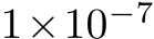  1×10−7