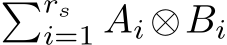 �rsi=1 Ai⊗Bi