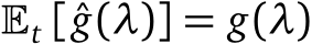  �t [ˆg(λ)] = g(λ)