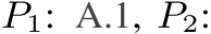  P1: A.1, P2:
