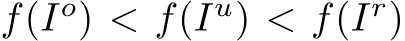  f(Io) < f(Iu) < f(Ir)