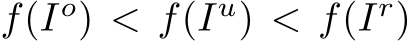  f(Io) < f(Iu) < f(Ir)