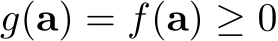  g(a) = f(a) ≥ 0