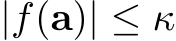  |f(a)| ≤ κ