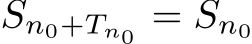  Sn0+Tn0 = Sn0