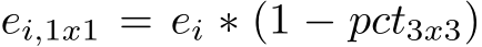  ei,1x1 = ei ∗ (1 − pct3x3)