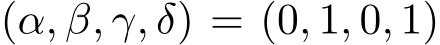  (α, β, γ, δ) = (0, 1, 0, 1)