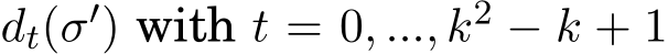  dt(σ′) with t = 0, ..., k2 − k + 1