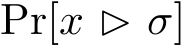  Pr[x ▷ σ]