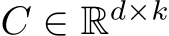  C ∈ Rd×k