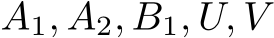  A1, A2, B1, U, V