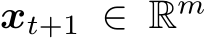  xt+1 ∈ Rm