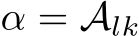  α = Alk