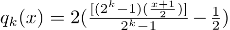 qk(x) = 2( [(2k−1)( x+12 )]2k−1 − 12)