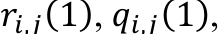 𝑟𝑖,𝑗(1), 𝑞𝑖,𝑗(1)