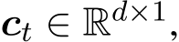  ct ∈ Rd×1,