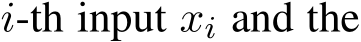  i-th input xi and the