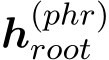 h(phr)root 