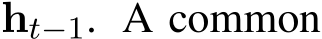  ht−1. A common