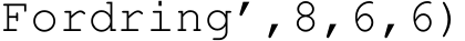 Fordring’,8,6,6)