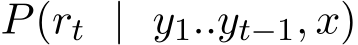  P(rt | y1..yt−1, x)
