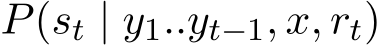  P(st | y1..yt−1, x, rt)