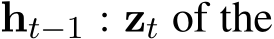  ht−1 : zt of the