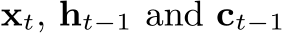  xt, ht−1 and ct−1