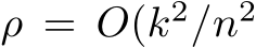 ρ = O(k2/n2